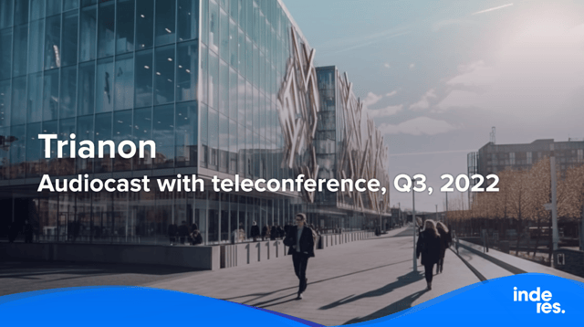 Trianon, Audiocast with teleconference, Q3'22