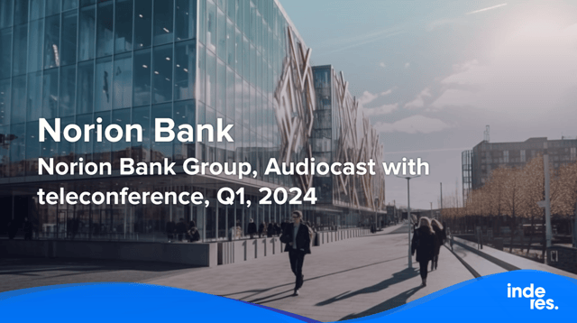 Norion Bank Group, Audiocast with teleconference, Q1'24