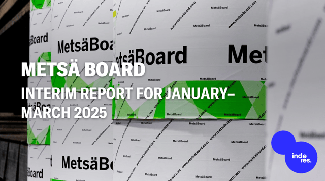 Metsä Board, Interim Report for January–March 2025