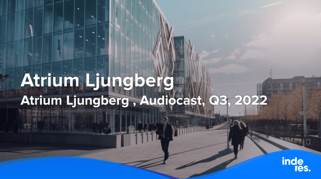 Atrium Ljungberg , Audiocast, Q3'22