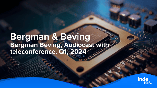 Bergman Beving, Audiocast with teleconference, Q1'24