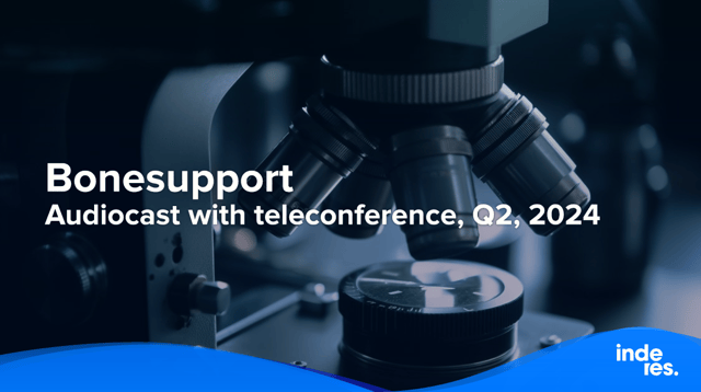 Bonesupport, Audiocast with teleconference, Q2'24