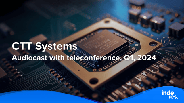 CTT Systems, Audiocast with teleconference, Q1'24