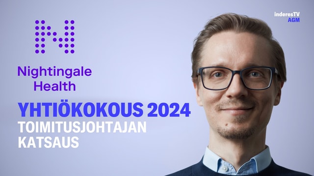 Nightingale Healthin yhtiökokous | Toimitusjohtajan katsaus 8.11.2024