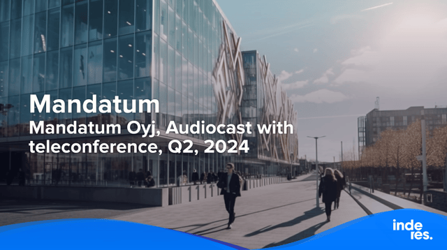 Mandatum Oyj, Audiocast with teleconference, Q2'24