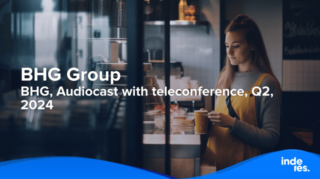 BHG, Audiocast with teleconference, Q2'24