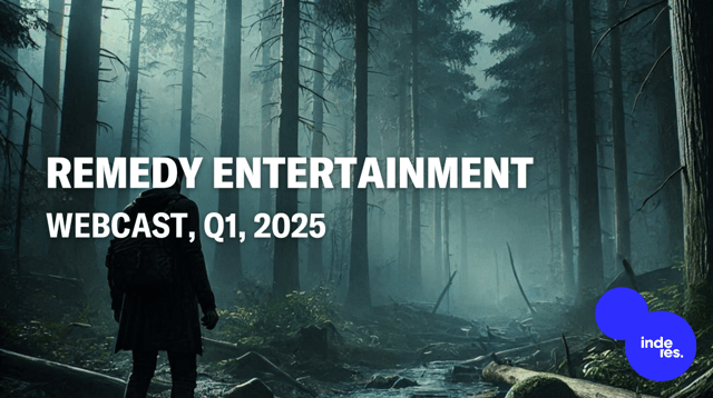 Remedy Entertainment, Webcast, Q1'25