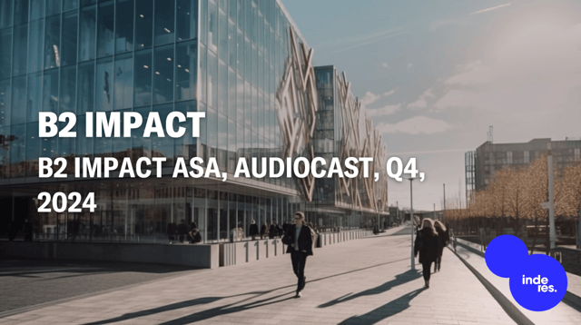 B2 Impact ASA, Audiocast, Q4'24