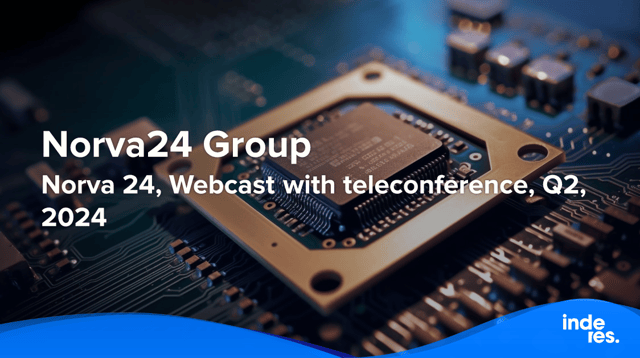 Norva 24, Webcast with teleconference, Q2'24