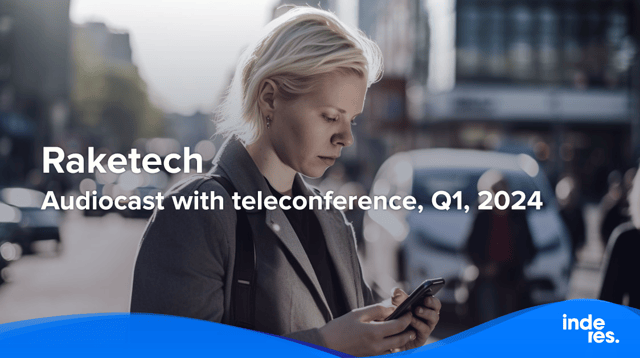 Raketech, Audiocast with teleconference, Q1'24