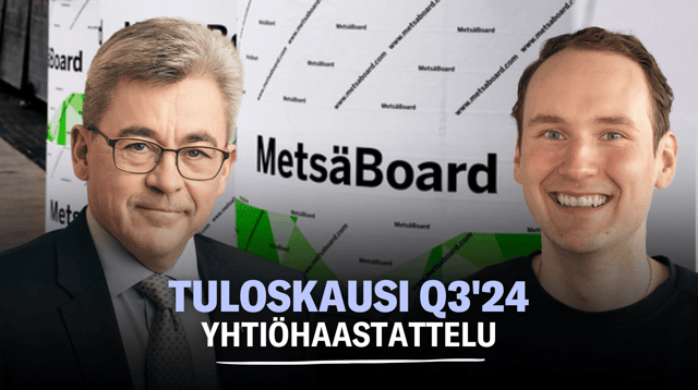 Metsä Board Q3'24: Kiristyneessä kilpailussa kilpailuedut korostuvat