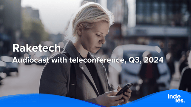 Raketech, Audiocast with teleconference, Q3'24