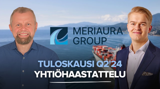 Meriaura Group Q2'24: Kuljetuksille jälleen kysyntää