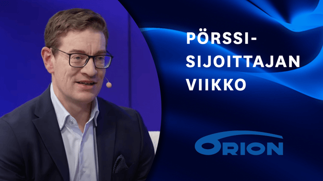 Orion sijoituskohteena | Pörssisijoittajan viikko 10.9.2024