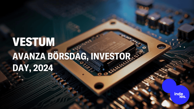 Vestum, Avanza Börsdag, Investor Day, 2024