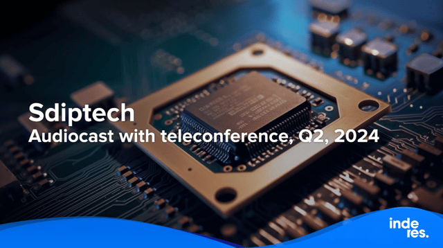 Sdiptech, Audiocast with teleconference, Q2'24