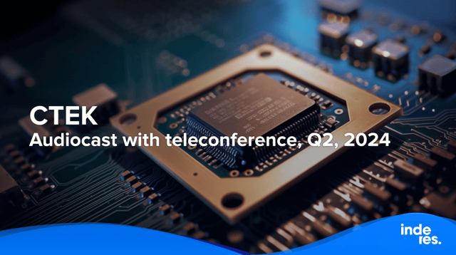 CTEK, Audiocast with teleconference, Q2'24