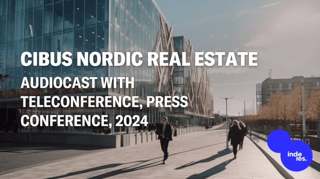 Cibus Nordic Real Estate, Audiocast with teleconference, Press Conference, 2024