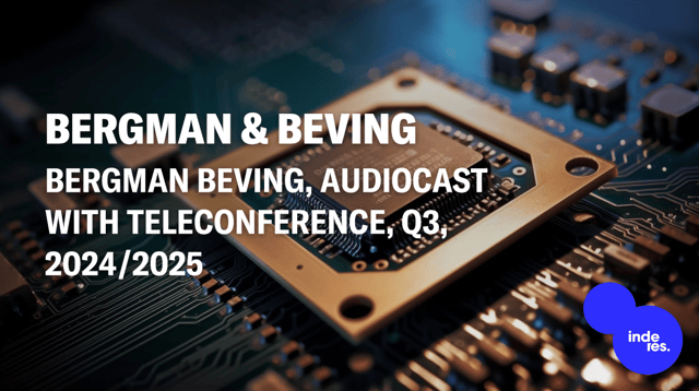 Bergman Beving, Audiocast with teleconference, Q3'24/25