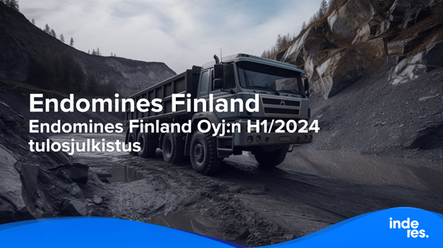 Endomines Finland Oyj:n H1/2024 tulosjulkistus