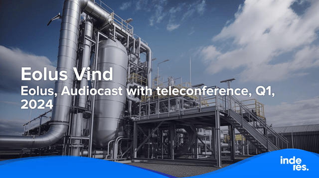 Eolus, Audiocast with teleconference, Q1, 2024