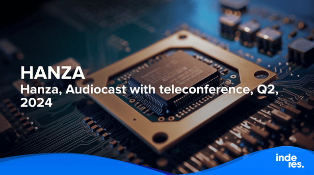 Hanza, Audiocast with teleconference, Q2'24