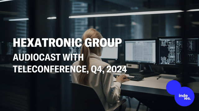 Hexatronic Group, Audiocast with teleconference, Q4'24