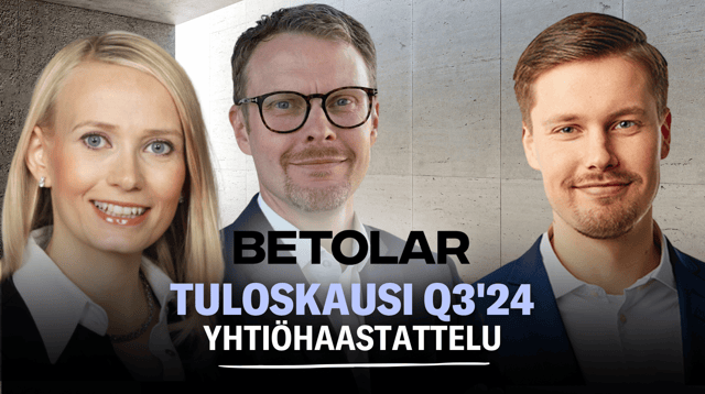 Betolar Q3'24: Työrauha kaupallistamisen edistymiseen