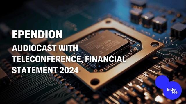 Ependion, Audiocast with teleconference, Financial Statement 2024