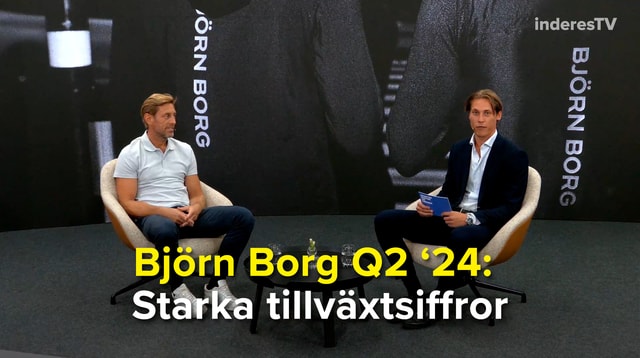 Björn Borg Q2´24: Starka tillväxtsiffror