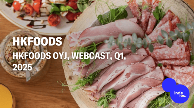 HKFoods Oyj, Webcast, Q1'25
