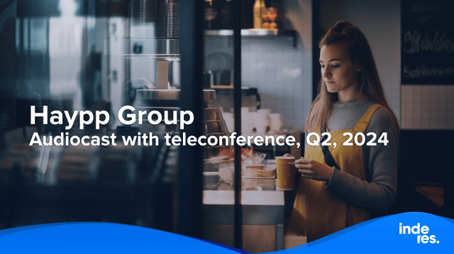 Haypp Group, Audiocast with teleconference, Q2'24