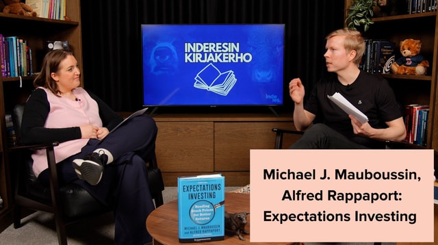 Inderesin Kirjakerho: Expectations Investing – Michael J. Mauboussin, Alfred Rappaport
