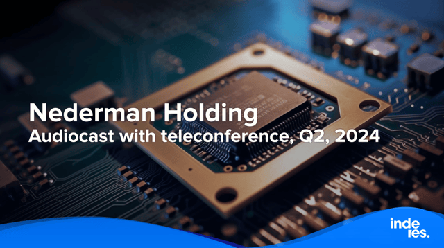 Nederman Holding, Audiocast with teleconference, Q2'24
