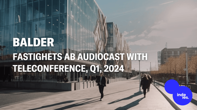 Fastighets AB Balder, Audiocast with teleconference, Q1'24