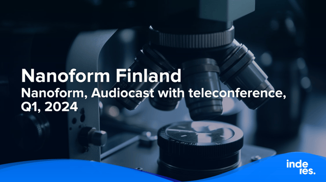 Nanoform, Audiocast with teleconference, Q1'24