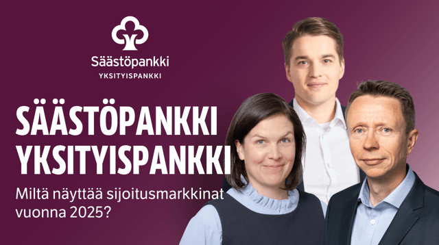 Säästöpankki yksityispankin webinaari: Miltä näyttää sijoitusmarkkinat vuonna 2025?