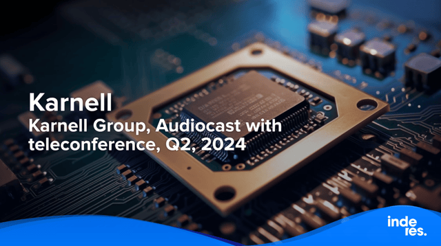 Karnell Group, Audiocast with teleconference, Q2'24