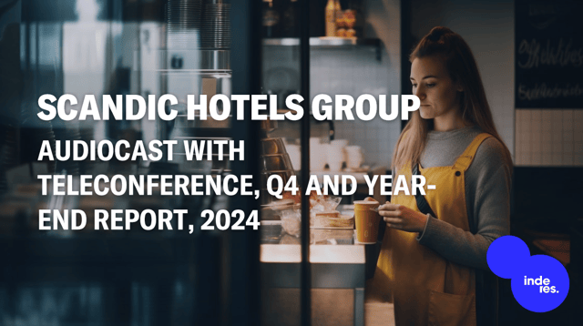 Scandic Hotels Group, Audiocast with teleconference, Q4 and Year-End Report, 2024