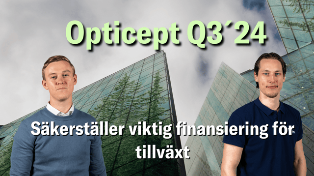 OptiCept Q3´24: Säkerställer viktig finansiering för tillväxt