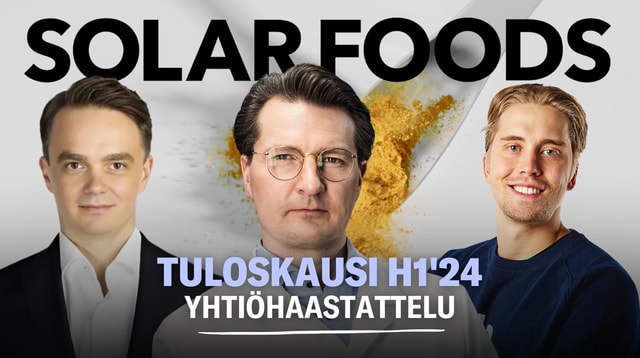 Solar Foods H1'24: Kohti seuraavaa vaihetta