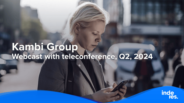 Kambi Group, Webcast with teleconference, Q2'24