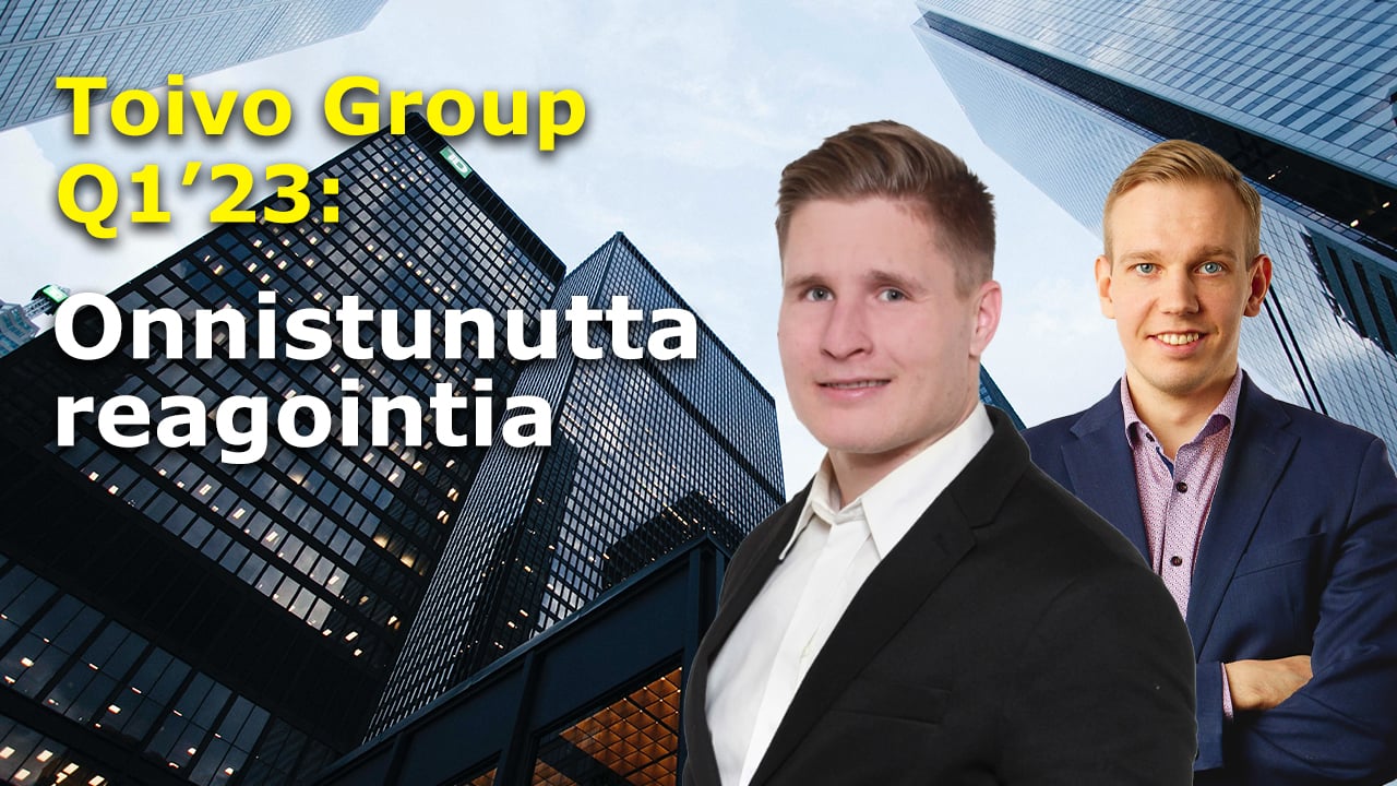 Toivo Group Q1’23: Onnistunutta Reagointia - Inderes